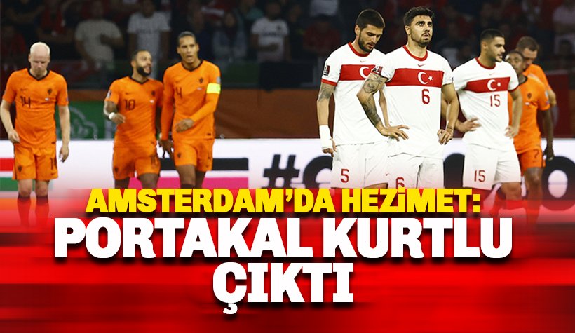 Büyük hezimet: Türkiye, Hollanda'ya 6-1 kaybetti!