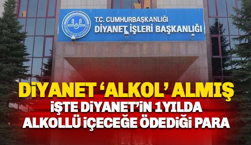 Diyanet 'Alkol' almış: İşte Diyanet'in alkollü içeceklere ödediği para