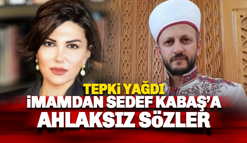 İmamdan tepki çeken ahlaksız Sedef Kabaş paylaşımı