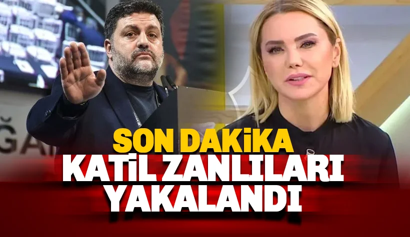 Ece Erken'in eşi Şafak Mahmutyazıcıoğlu'nun katil zanlıları yakalandı