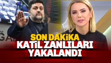 Ece Erken'in eşi Şafak Mahmutyazıcıoğlu'nun katil zanlıları yakalandı