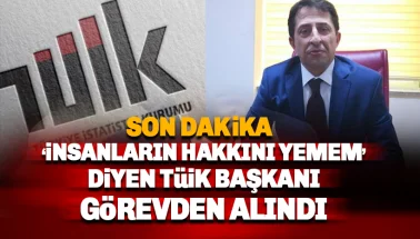 TÜİK Başkanı Görevden Alındı