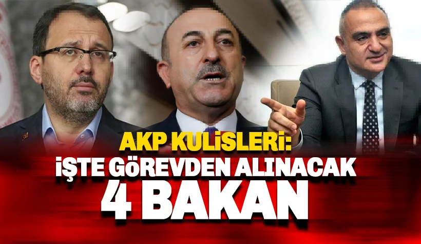 AKP'de görevden alınacak 4 bakanın ismi belli oldu!