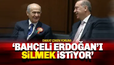 Korkusuz yazarı: Bahçeli Erdoğan'ı silmek istiyor