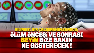 Ölüm öncesi ve sonrasında beyin insanları mutlu ediyor