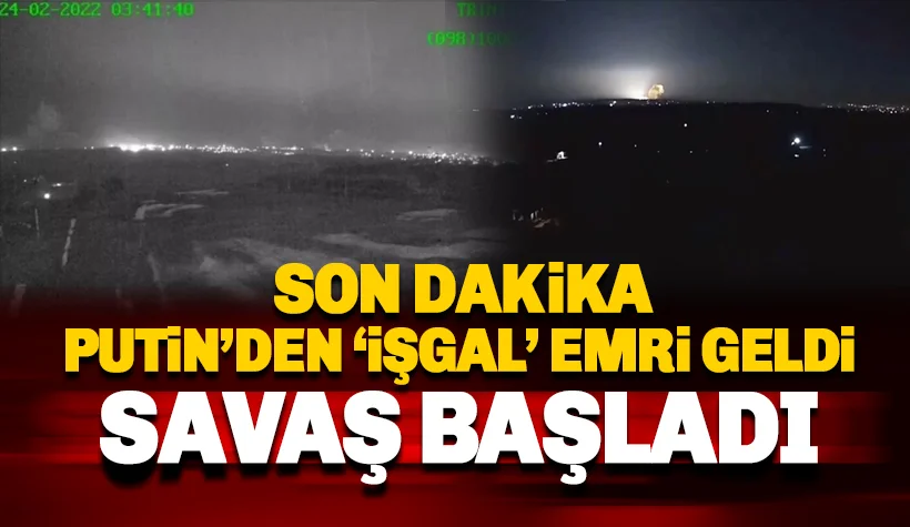 Putin işgal emri verdi: Ukrayna-Rusya savaşı resmen başladı