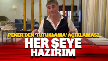 Sedat Peker'den 'kırmızı bülten' açıklaması: Her şeye hazırım