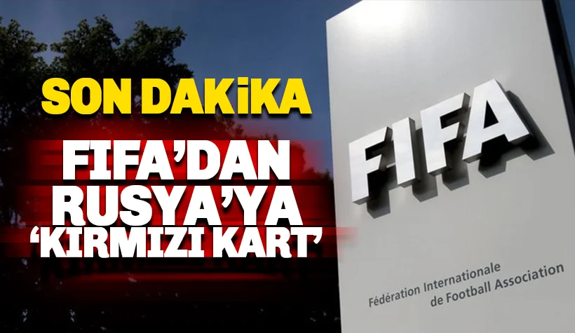 FIFA'dan Rusya kararı: Rusya topraklarında maç yasağı