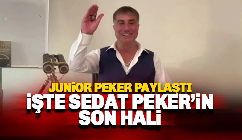 Oğlu paylaştı: İşte Sedat Peker'in son hali