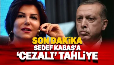 Son dakika: Sedef Kabaş'a 'cezalı tahliye'