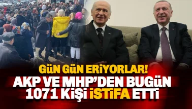 AKP ve MHP'de deprem gibi kopuş: 1071 kişi istifa etti