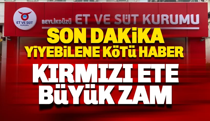 Son dakika: Kırmızı et ve beyaz et fiyatlarına dev zam