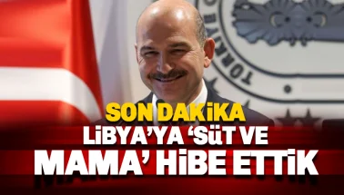 Son dakika: Libya'ya mama ve süt hibe ettik