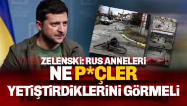 Ukrayna Lideri: Rus anneleri Ne p*çler yetiştirdiklerini görmeli
