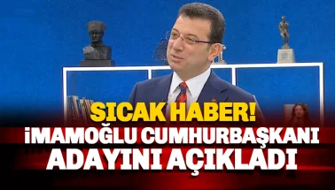 Ekrem İmamoğlu Cumhurbaşkanı Adayını açıkladı