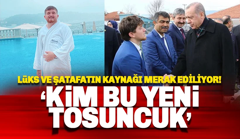 Kim Bu Yeni Tosuncuk?