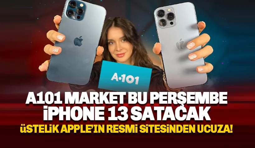 A101'den iPhone 13 Pro Max satışı: Aldın Aldın