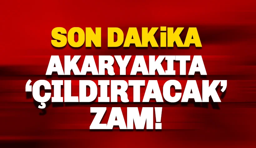 Son dakika: Bu gece akaryakıta büyük zam