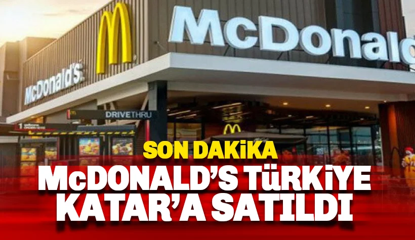 McDonald's Türkiye Katarlılara satıldı