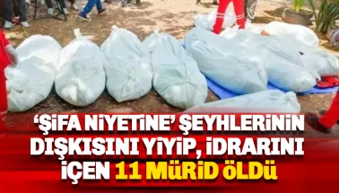 'Tüm dinlerin babasıyım' diyen Şeyhin dışkısını yiyip, idrarını içen 11 mürit öldü