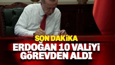 Erdoğan 10 valiyi görevden aldı, 20 valiyi değiştirdi