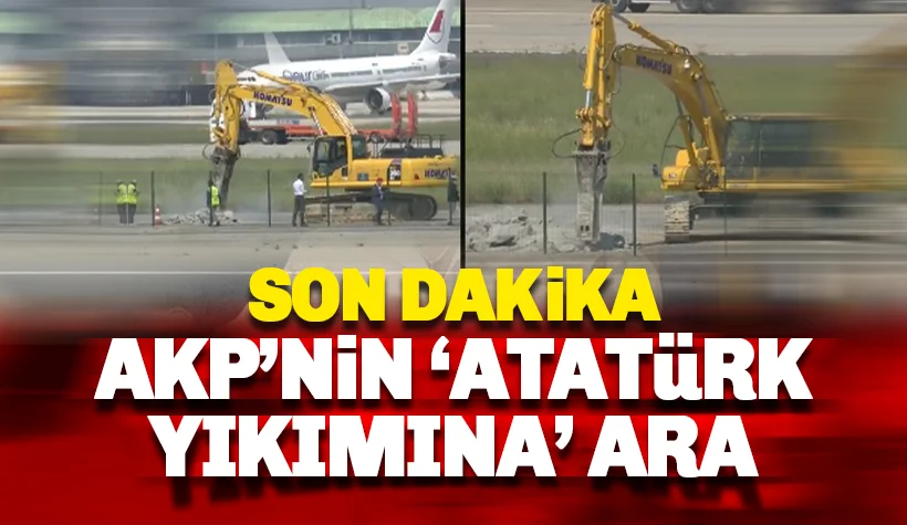 Atatürk Havalimanı korsan, kaçak yıkıma ara verildi.