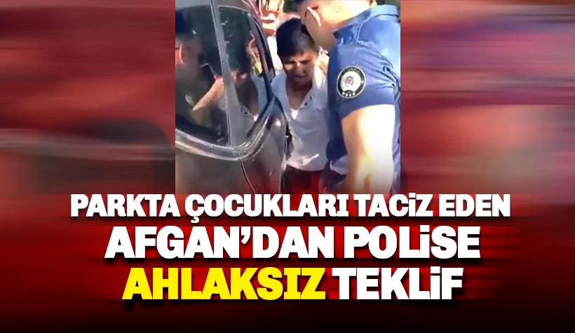 Kız çocuklarının fotoğraflarını çeken Afgan'dan polise ahlaksız teklif