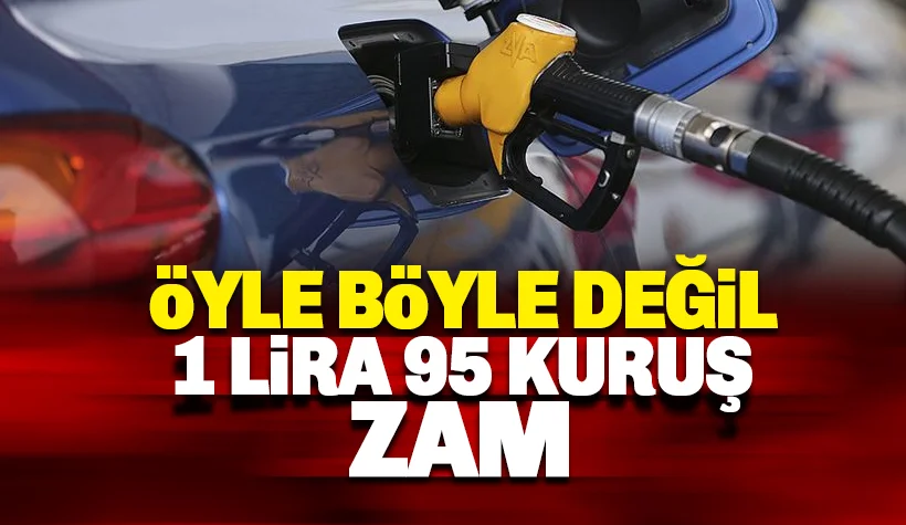 Son dakika: Motorine 1 lira 95 kuruş zam!