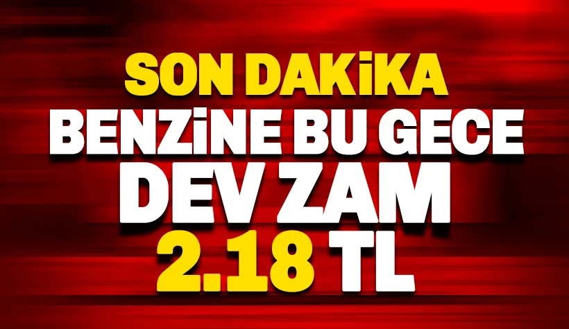 Son dakika: Benzine dev zam: