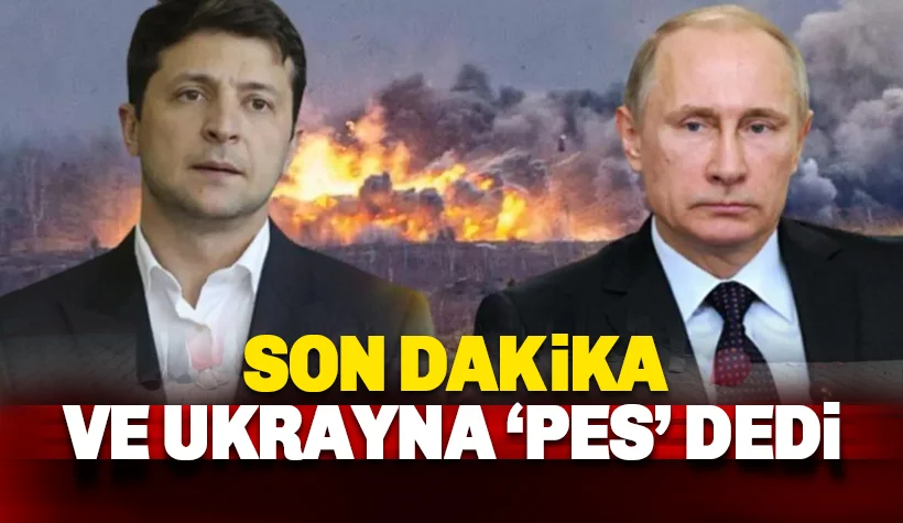 Son dakika: Ukrayna 'Pes' dedi