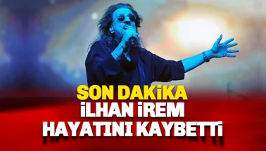 İlham İrem hayatını kaybetti