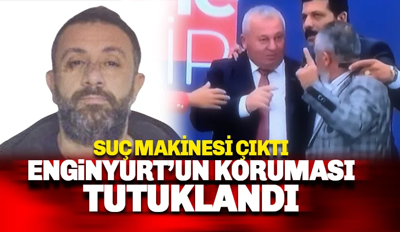 Cemal Enginyurt'un 'suç makinesi' çıkan koruması tutuklandı