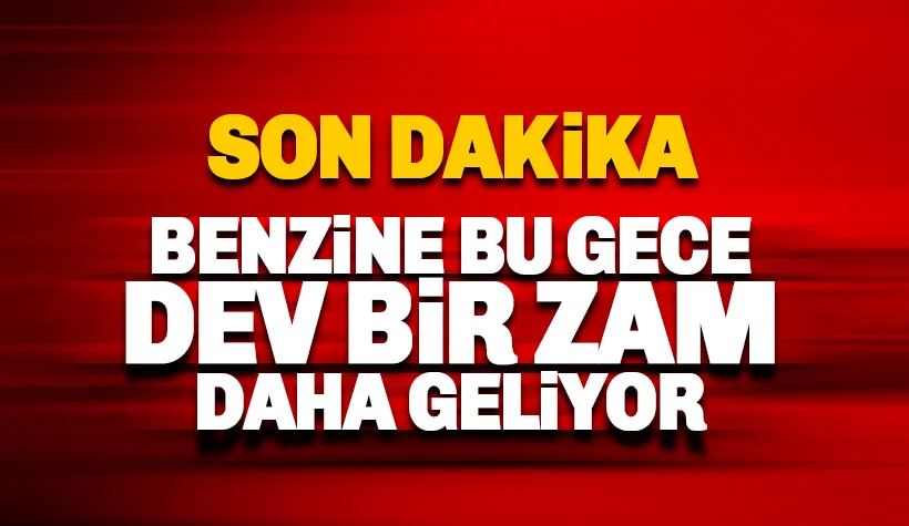 Benzine bu gece bir zam daha geliyor