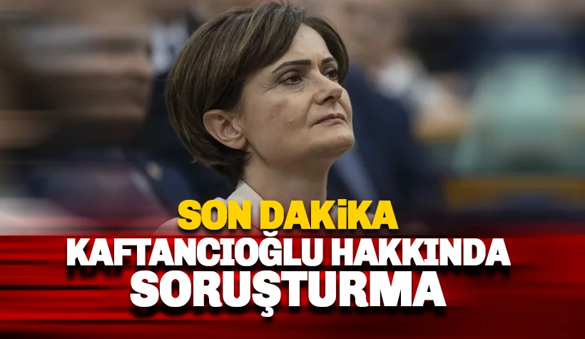 Canan Kaftancıoğlu hakkında bir soruşturma daha başlatıldı