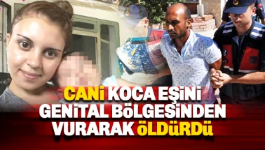Cani koca, 2 çocuğunun annesi Filiz Girgin'i genital bölgesinden vurarak öldürdü
