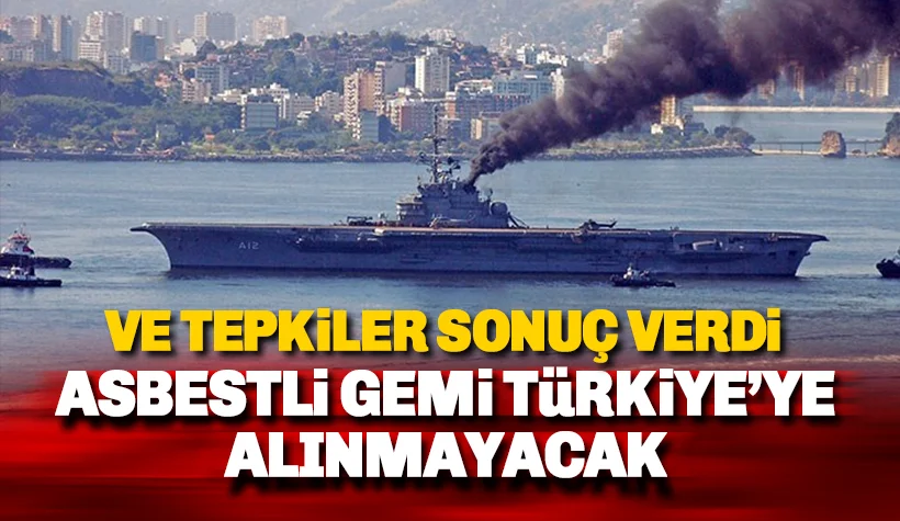 Son dakika: Asbestli gemiye izin verilmeyecek