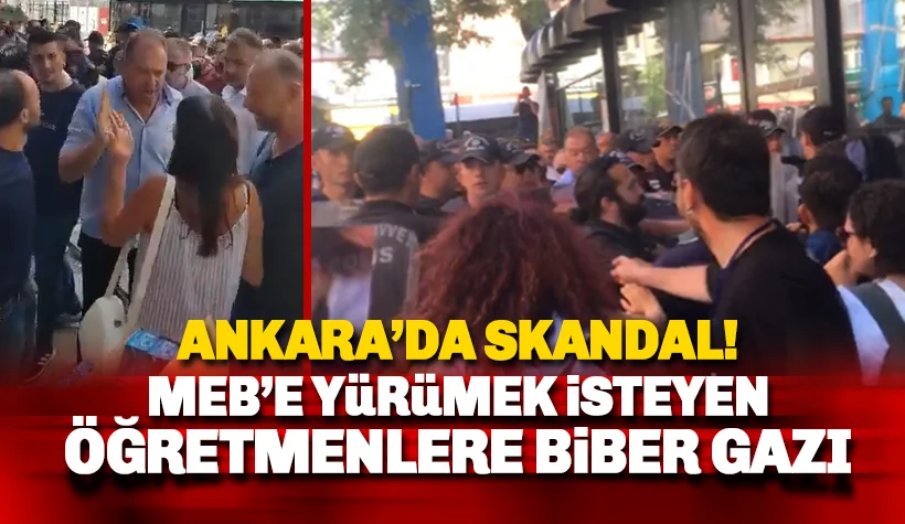 Skandal: MEB'e yürümek isteyen öğretmenlere biber gazı