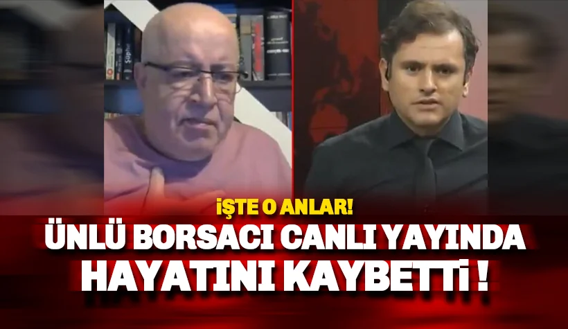 Ünlü Borsacı Nasrullah Ayan canlı yayında hayatını kaybetti