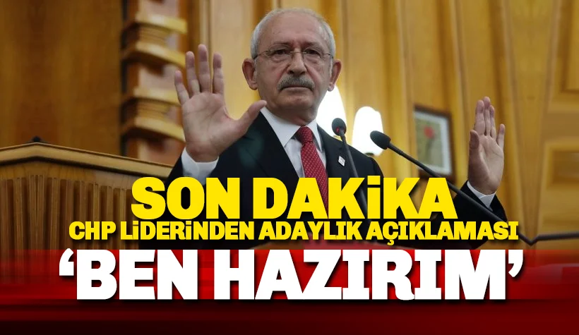 Kılıçdaroğlu'na adaylık soruldu: Ben Hazırım