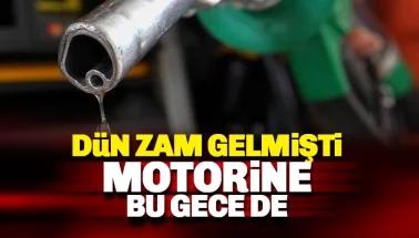 Dün zamlanan motorine bu gece de zam var