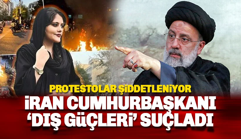 İran Cumhurbaşkanı 'Dış Güçleri' suçladı
