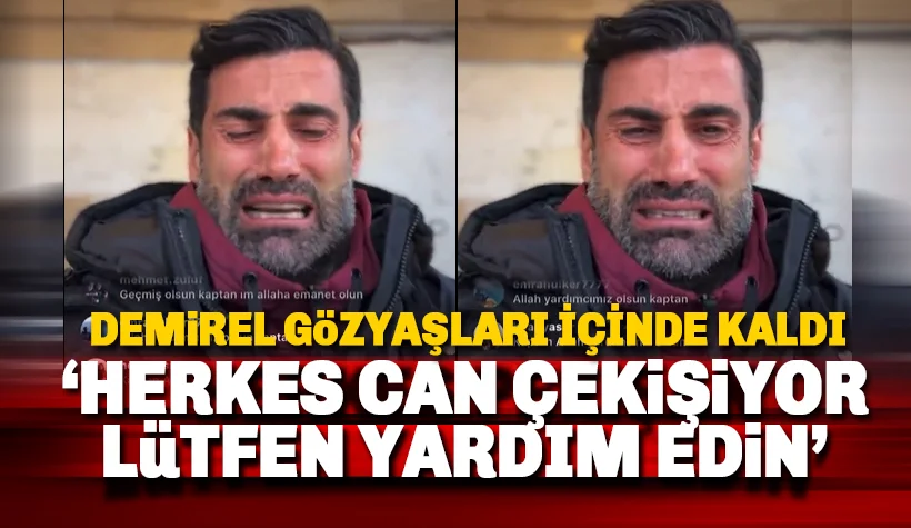 Volkan Demirel: Herkes perişan, lütfen yardım edin