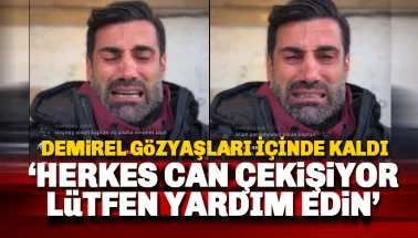 Volkan Demirel: Herkes perişan, lütfen yardım edin