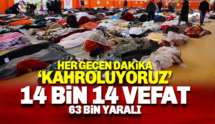 Can kaybımızda büyük artış: 14 bin 14 vefat, 63 bin yaralı