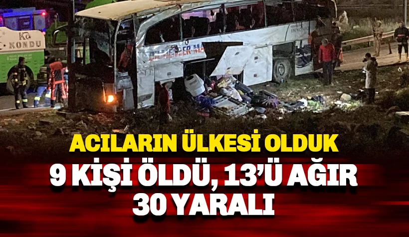 Mersin'de yolcu otobüsü devrildi: 9 ölü, 30 yaralı