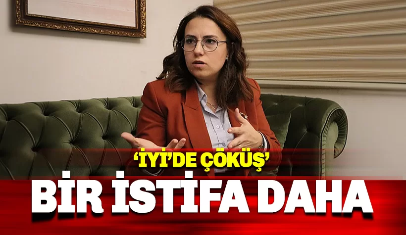 İYİ'de çöküş devam ediyor: Bir istifa daha