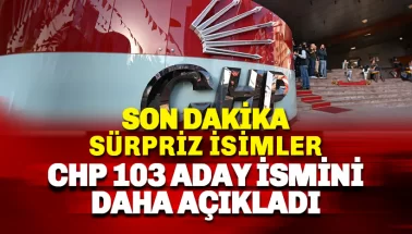 CHP 31 Mart yerel seçiminde belediye başkanı adayı olan isimleri açıkladı