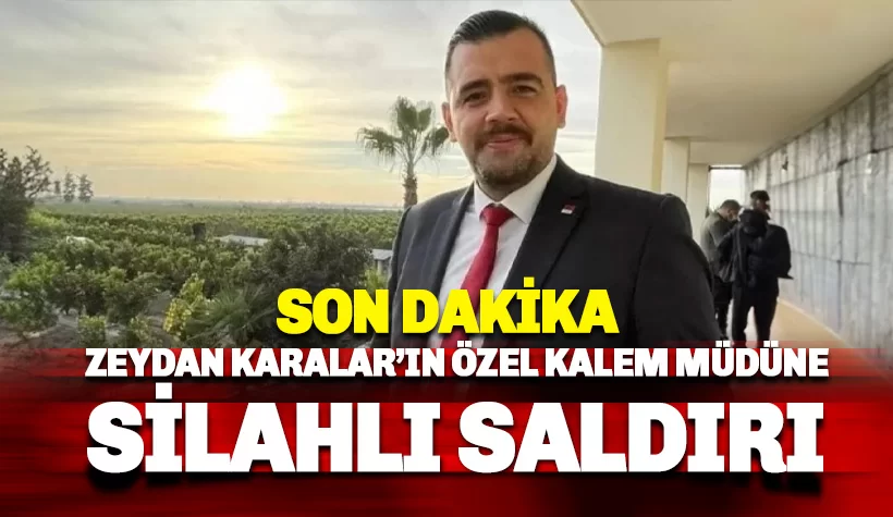 Zeydan Karalar'ın Özel Kalem Müdürü Samet Güdük'e silahlı saldırı!