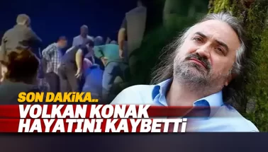 Volkan Konak hayatını kaybetti