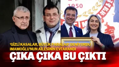 Gizli kasalar büyük paralar denmişti: İmamoğlu'nun babasının ve eşinin evi arandı